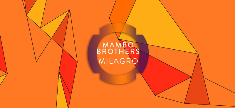 LO NUEVO DE MAMBO BROTHERS