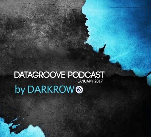 Darkrow – Datagroove Podcast 2017 [DGP001]